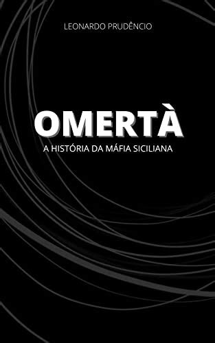 Omert A Hist Ria Da M Fia Siciliana Ebook Resumo Ler Online E Pdf