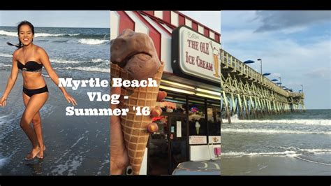 Myrtle Beach Vlog Summer 16 Pt 2 Youtube