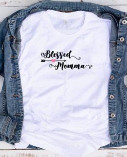 T Shirt Blessed Momma Mother S Day Clotee