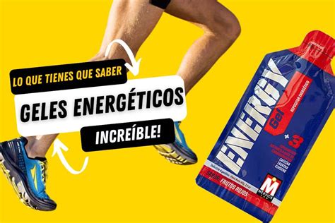 Geles energéticos para correr De qué sirven y cuando usarlos GUÍA DE