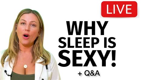 Why Sleep Is Sexy Nursesarahjeffries Answers Your Questions Youtube