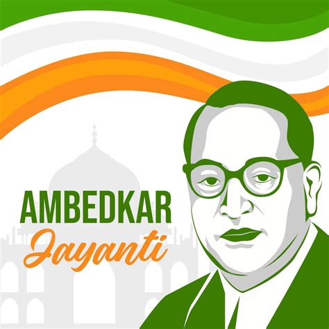 Illustration Vector Ambedkar Jayanti The Day Of Ambedkar Jayanti