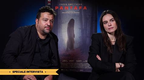 Pantafa Intervista A Kasia Smutniak E Al Regista Emanuele Scaringi