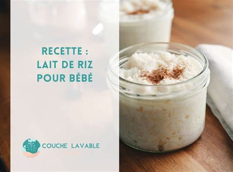 Lait de riz bébé Zoom sur ses nombreux bienfaits