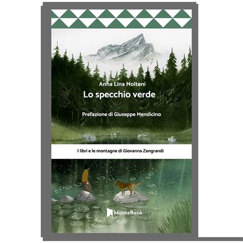 Lo Specchio Verde I Libri E Le Montagne Di Giovanna Zangrandi