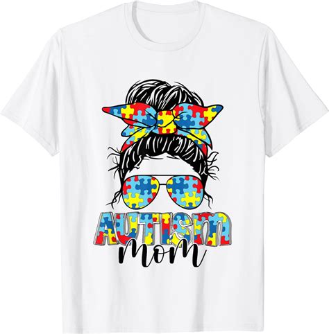 Autism Mom Life Messy Bun Sunglasses Bandana Mothers Day T Shirt