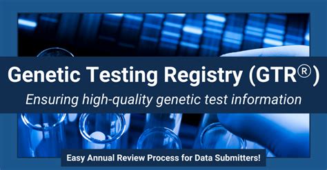 Nih Genetic Testing Registry Gtr® Annual Review Process Ensures High