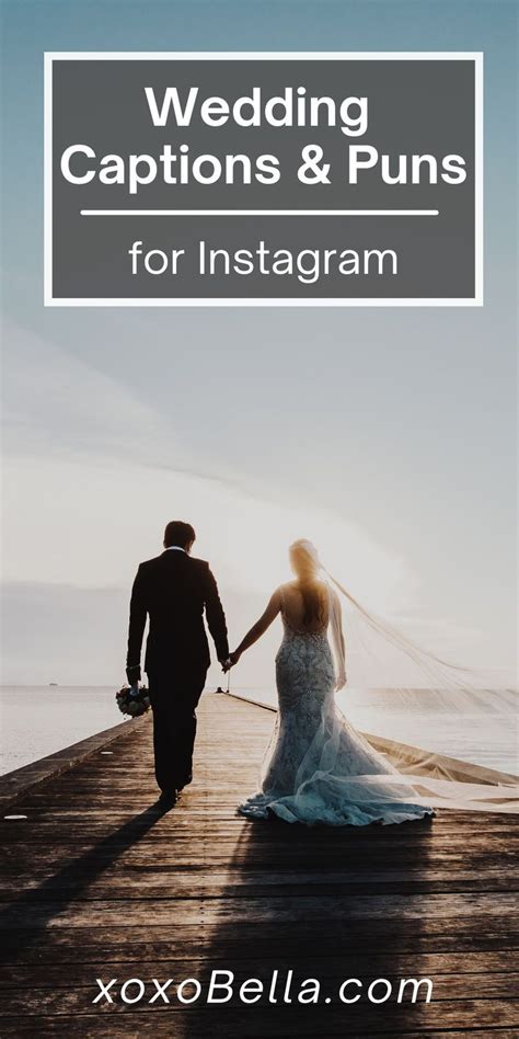 150 Wedding Instagram Captions And Puns That Will Steal Your Heart In