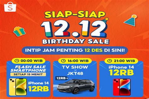 Daftar Promo Di Puncak 12 12 Birthday Sale Sobat Shopee Wajib Tahu