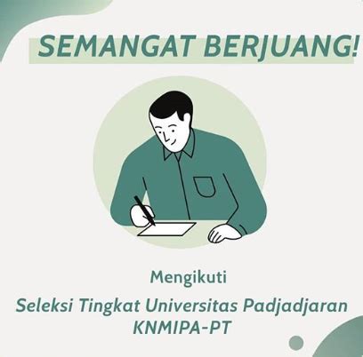 Selamat Berjuang Di Seleksi Tingkat Unpad Knmipa Himatika Fmipa