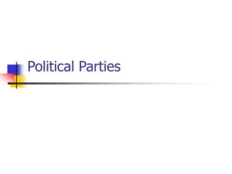 Ppt Political Parties Powerpoint Presentation Free Download Id 652337