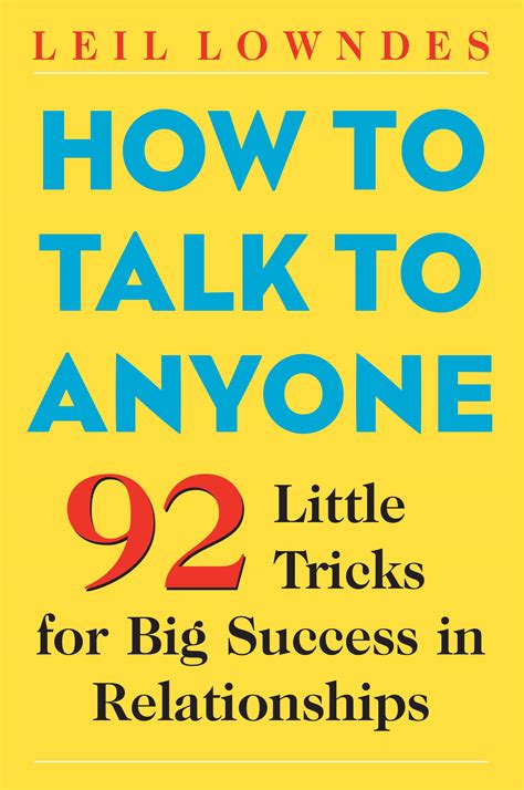 How to Talk to Anyone: 101 Little Communication Tricks for Big Success