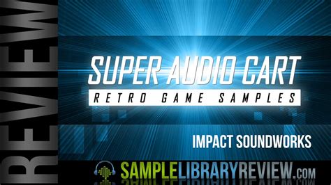 Review Super Audio Cart By Impact Soundworks Sample Library Review