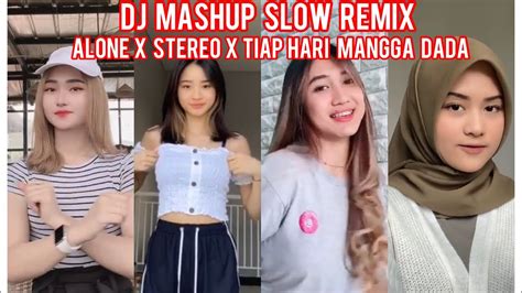 Viral Mashup Dj Alone X Stereo X Tiap Hari Mangga Dada Remix Tiktok