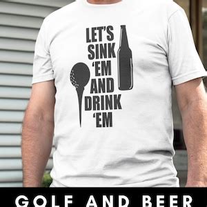 Let S Sink Em And Drink Em Svg Funny Golf Svg File Funny Golf Dad Svg