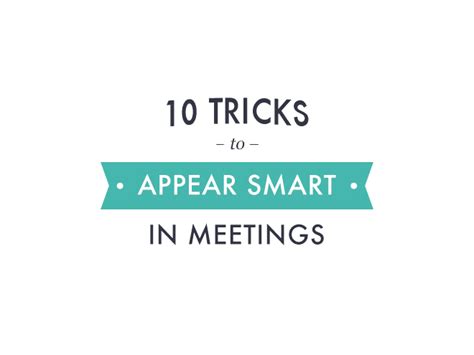 10 Tricks To Appear Smart In Meetings