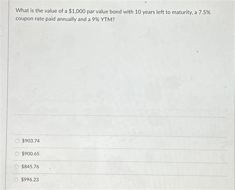 Solved What Is The Value Of A 1000 Par Value Bond With 10