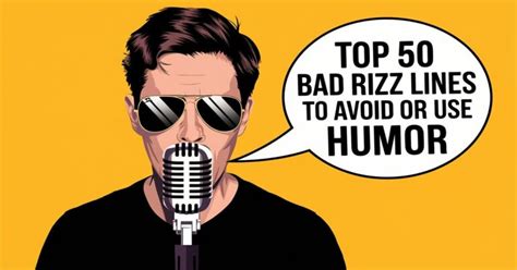 Top 50 Bad Rizz Lines To Avoid Or Use With Humor Rizz Finity