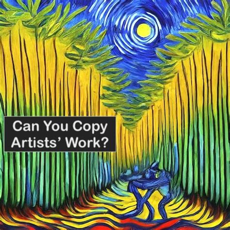 Is It OK to Copy an Artist's Work? | ArtDayJob