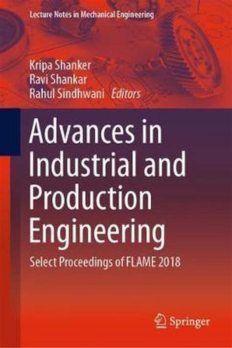 Lecture Notes In Mechanical Engineering Advances In Industrial And