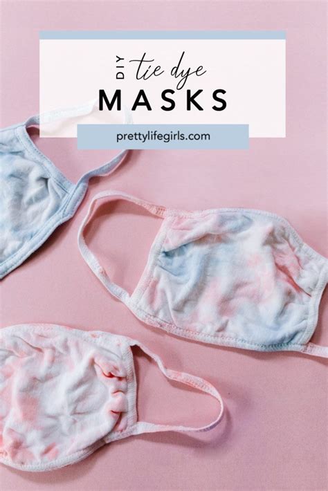 DIY Tie Dye Masks | The Pretty Life Girls