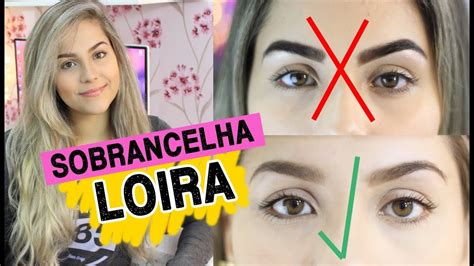 Corrigir Sobrancelha Em Degradê Para Loiras Youtube