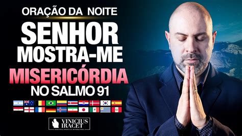 Oração da Noite Senhor mostre me misericórdia no Salmo 91 Minha causa