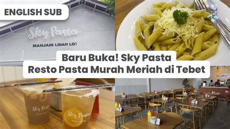 Eng Sub Rekomendasi Resto Pasta Baru Dan Murah Di Tebet Jaksel Sky