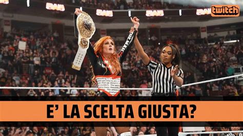 BECKY LYNCH L Usato Sicuro O Il Solito Passato YouTube