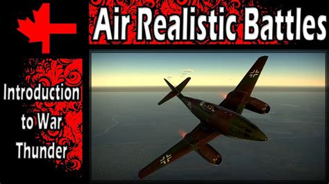 An Introduction To War Thunder Air Realistic Battles YouTube