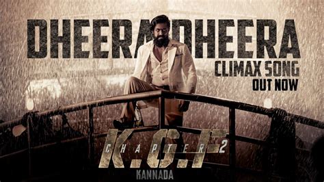 Dheera Dheera Kannada Climax Song KGF Chapter 2 Yash