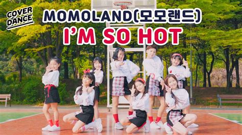 Momoland I M So Hot Dance Cover With