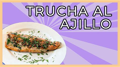 Trucha Al Ajillo Fedecooks Youtube