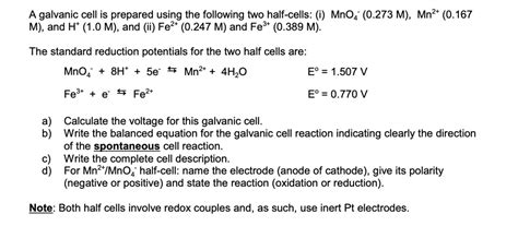 Solveda Galvanic Cell Is Prepared Using The Following Two Half Cells Mno4 0273 M Mn2