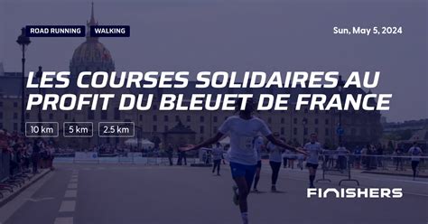 Les Courses Solidaires Au Profit Du Bleuet De France 2024 All The