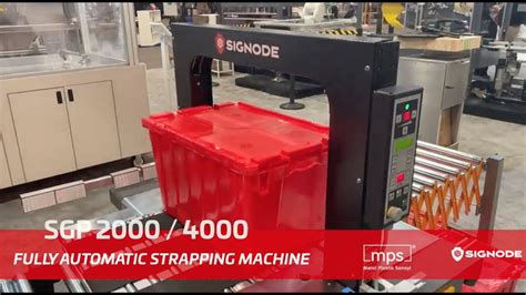 Mps Signode Sgp Fully Automatic Strapping Machine Youtube