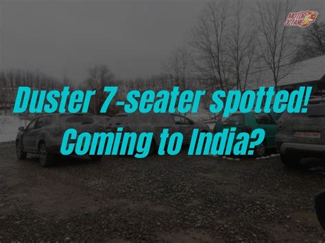 Duster 7-seater spotted - Will it make it to India? » MotorOctane