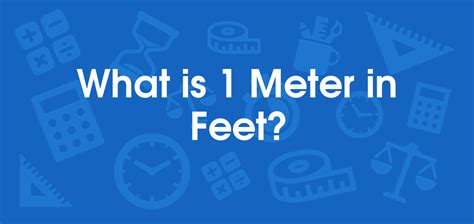 What Is 1 Meters In Feet Convert 1 M To Ft