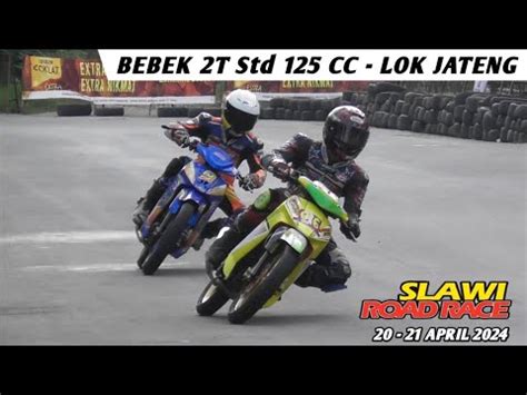 Race Bebek T Std Cc Lok Jateng Roadrace Slawi April