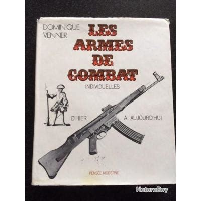 Les Armes De Combat Individuelles Dominique Venner Livres Historiques