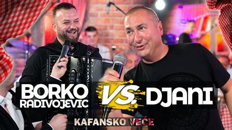 Djani Vs Borko Radivojevic Kafanski Mix Uzivo Otv