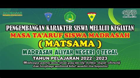 Matsama Masa Taaruf Siswa Madrasah Man Tegal Tp Youtube