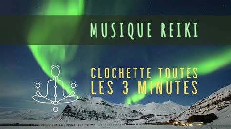 Musique Reiki Avec Clochette Toutes Les 3 Minutes Ambiance Nordique