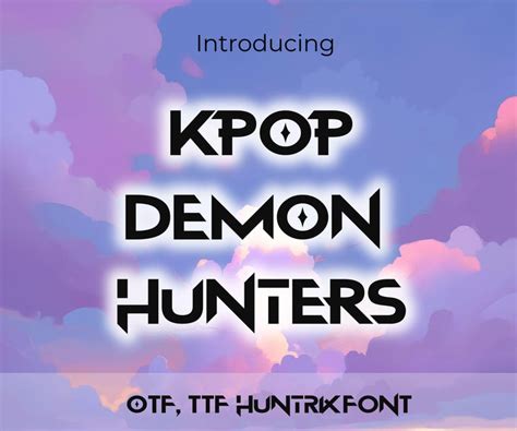 kpop demon hunters font anime kpop style font huntrix font kpop