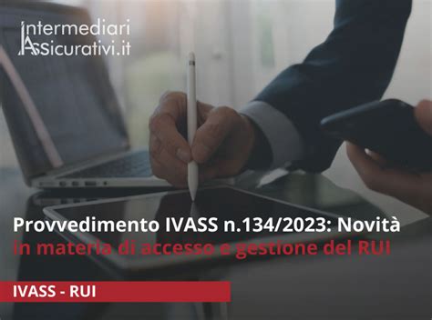 Provvedimento Ivass N Novit In Materia Di Accesso E Gestione