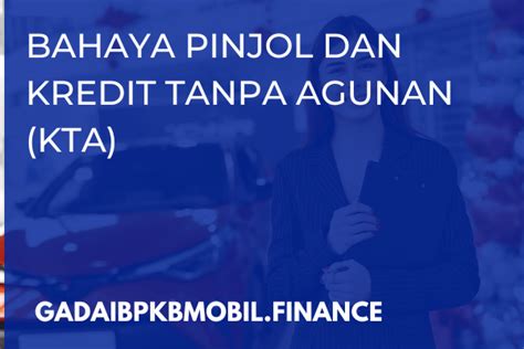 Bahaya Pinjol Dan Kta Kredit Tanpa Agunan