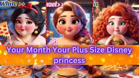 Choose Your Birthday Month And See Your Plussize Disney Princess 🎁🤩💯