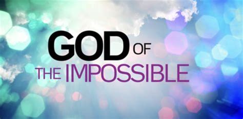 God Of The Impossible Free Bible Teachings