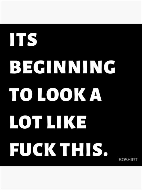 Its Beginning To Look A Lot Like Fuck This Poster For Sale By Boshirt Redbubble