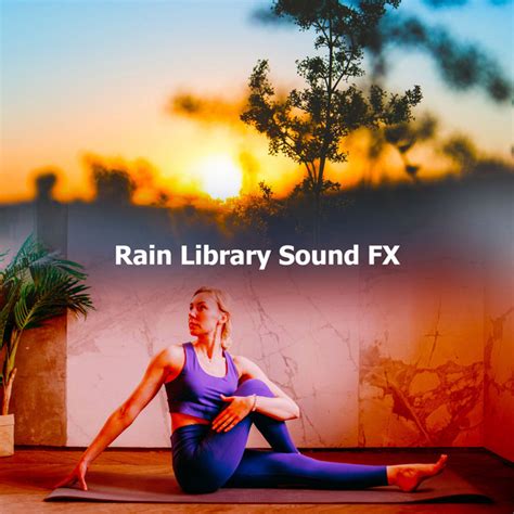 Rain Library Sound Fx Álbum De Yoga Rain Spotify